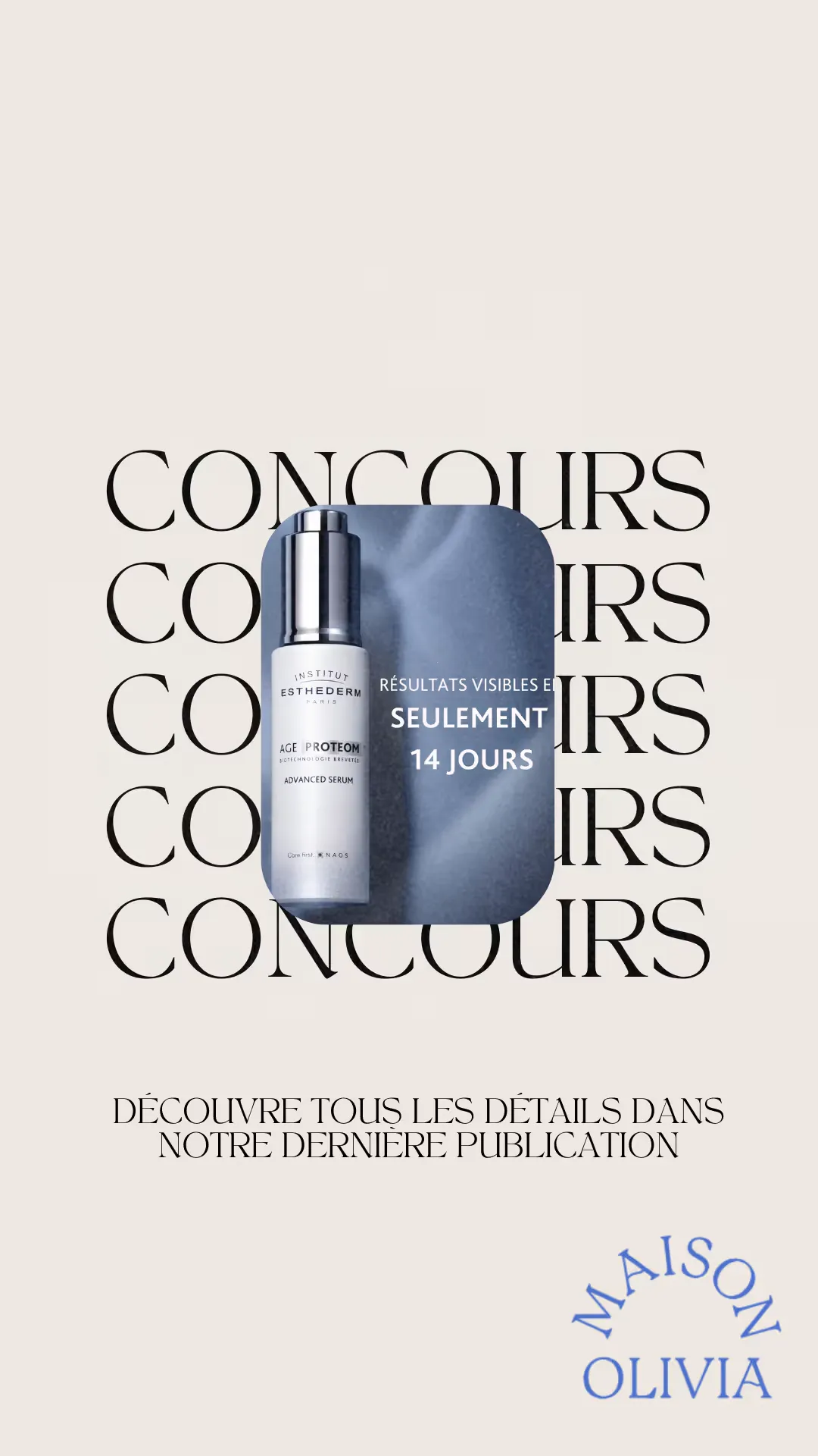 Flacon du sérum avancé Age Proteom de l'Institut Esthederm sur fond bleu avec texte indiquant résultats visibles en seulement 14 jours, sur fond répétant le mot concours.